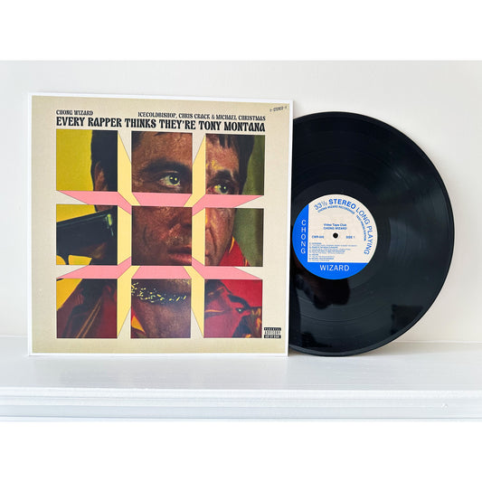 Chong Wizard - VIDEO TAPE CLUB (“Every Rapper Thinks They’re Tony Montana” Test Press Vinyl)